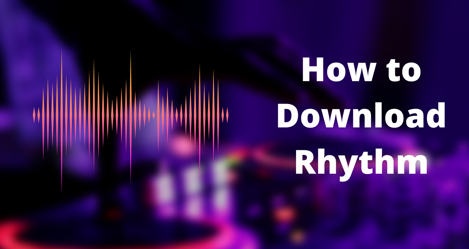 How to Download Rhythm